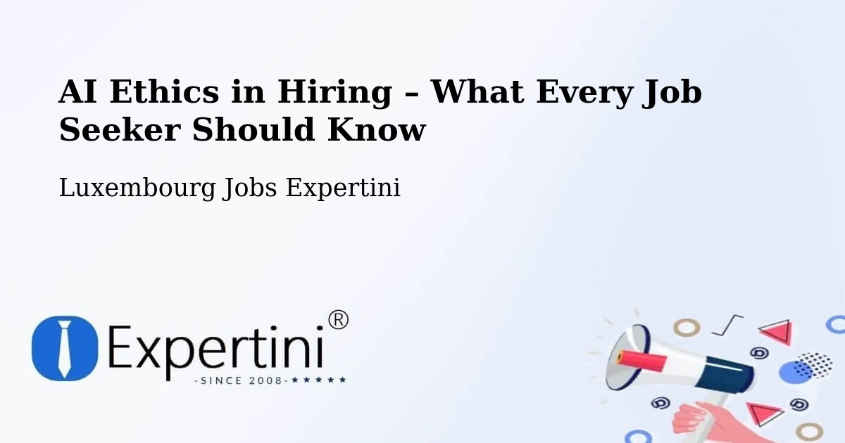 AI Ethics in Recruitment & Hiring – Wincrange - Wincrange, Luxembourg Jobs Expertini