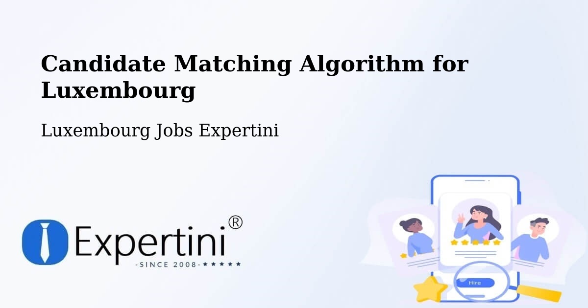 Candidate Matching Algorithm Overview – Wincrange - Luxembourg Jobs Expertini
