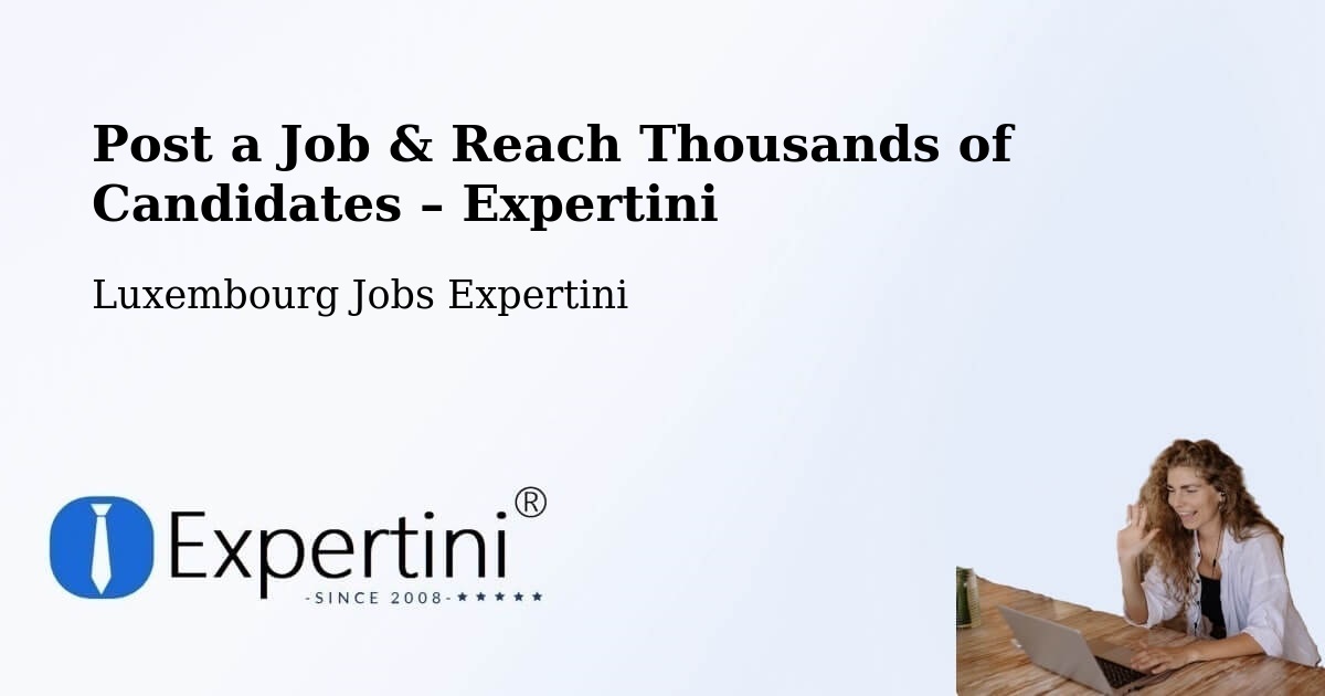 Post a Job in Wincrange – Hire the Right Talent - Wincrange, Luxembourg Jobs Expertini