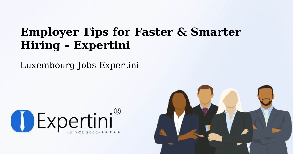 Employer Tips for Hiring & Recruitment – Wincrange - Wincrange, Luxembourg Jobs Expertini
