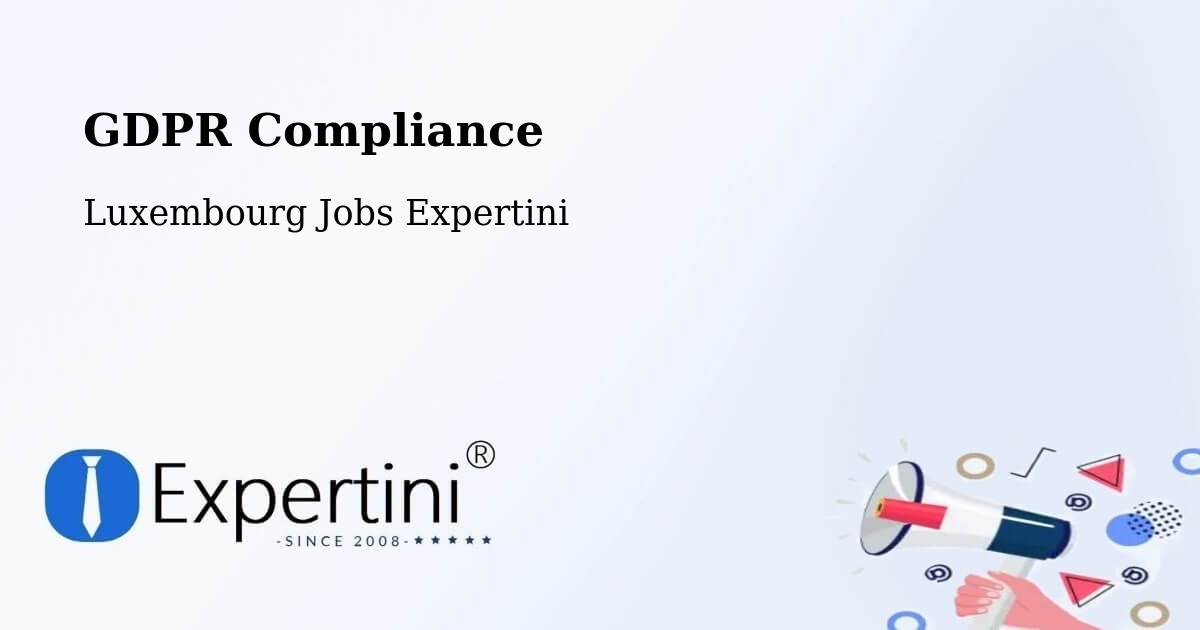 EU GDPR Compliance Statement – Wincrange - Luxembourg Jobs Expertini