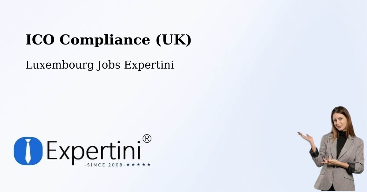 UK Data Protection & ICO Compliance – Wincrange - Luxembourg Jobs Expertini
