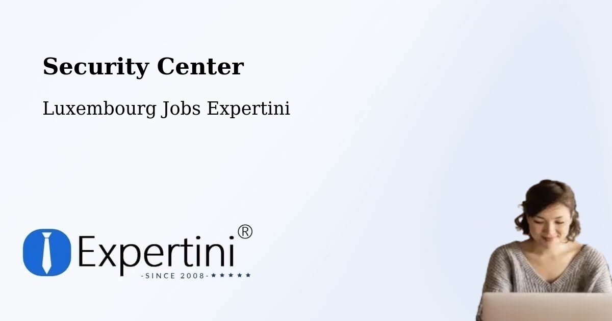 Security & Compliance – Wincrange - Luxembourg Jobs Expertini